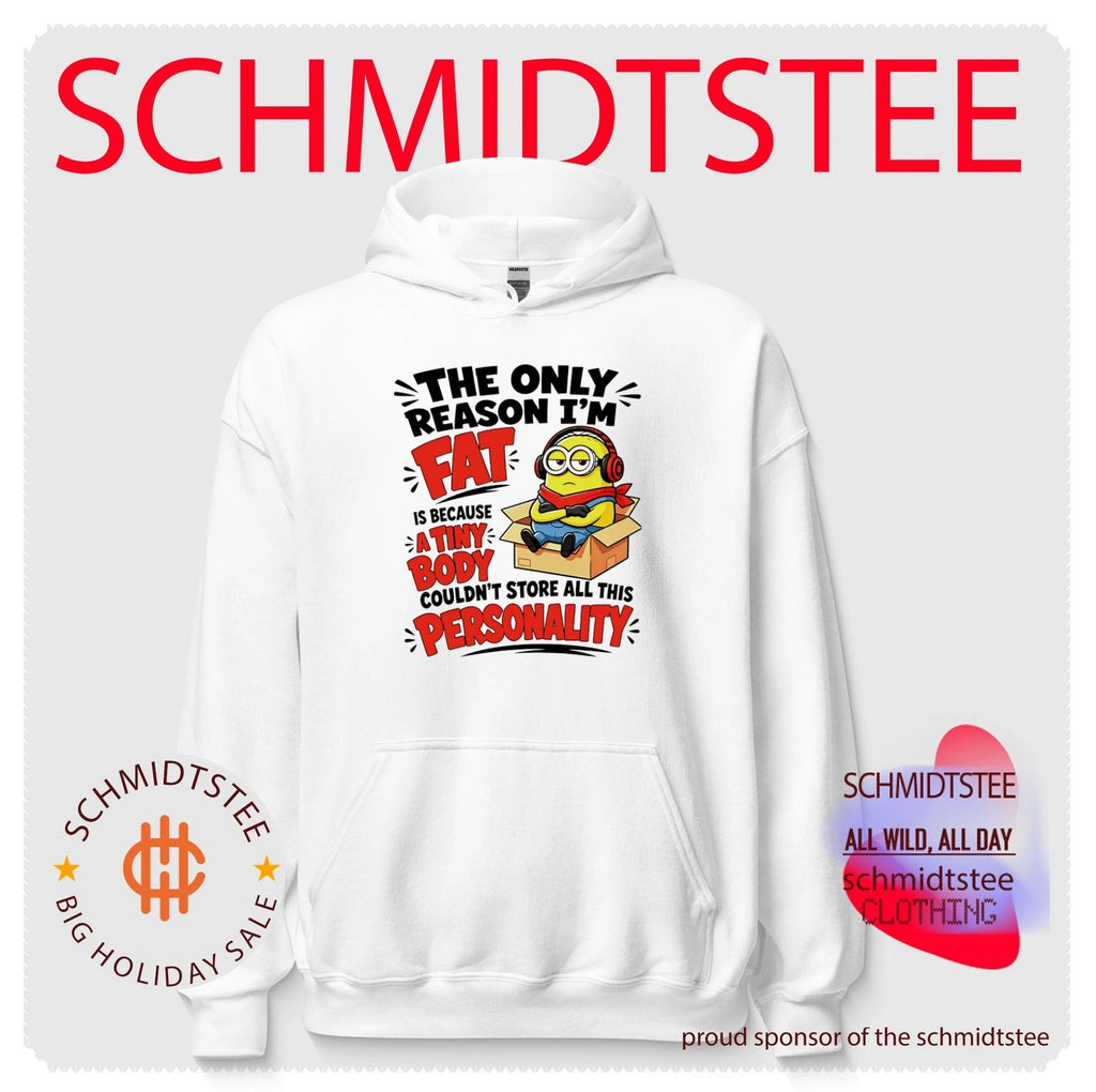 The Only Reason I’m Fat Is Because a Tiny Body Couldn’t Store All This Personality shirt