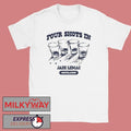 Four Shots In Jade LeMac 2025 Shirt