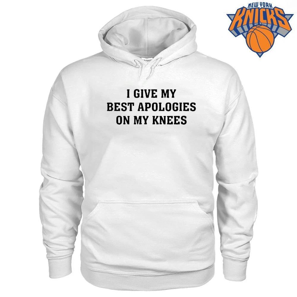 I Give My Best Apologies On My Knees T-shirts
