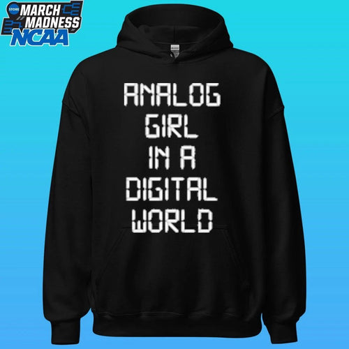 Analog Girl In A Digital World Shirt