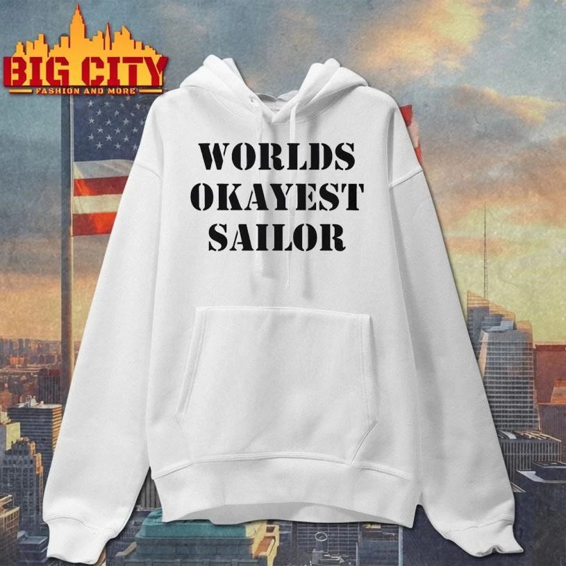 Worlds Okayest Sailor Shirt
