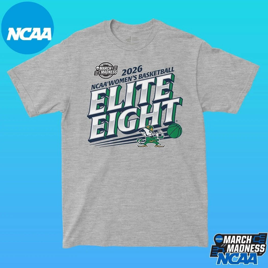 Notre Dame Fighting Irish 2026 NCAA Women’s Basketball Tournament March Madness Elite Eight T-shirts