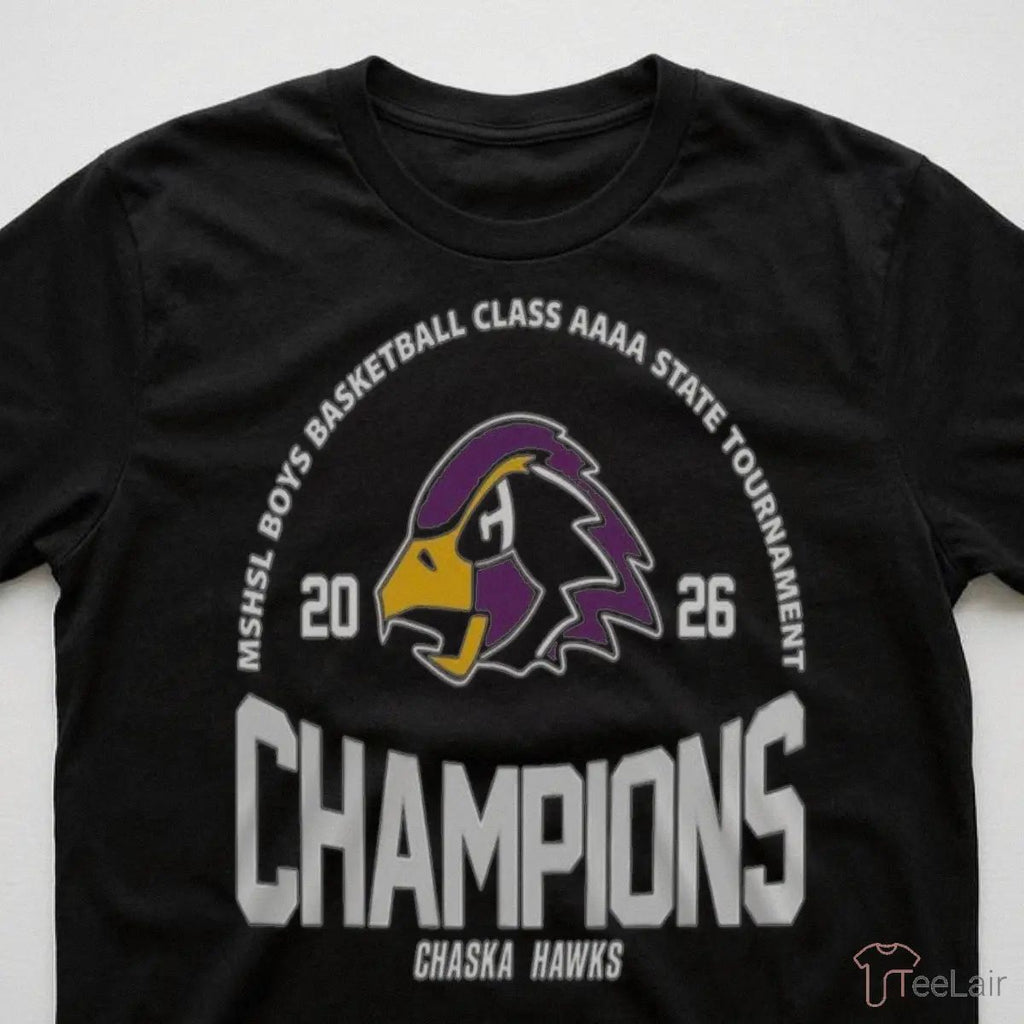 Chaska Hawks MSHSL Boys Basketball Class AAAA State Tournament Champions Shirt
