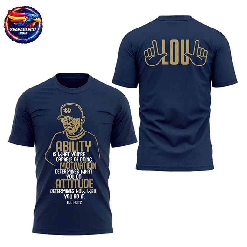 2026 Lou Holtz Ability Is What You’re Capable Of Doing Two Sided Shirt