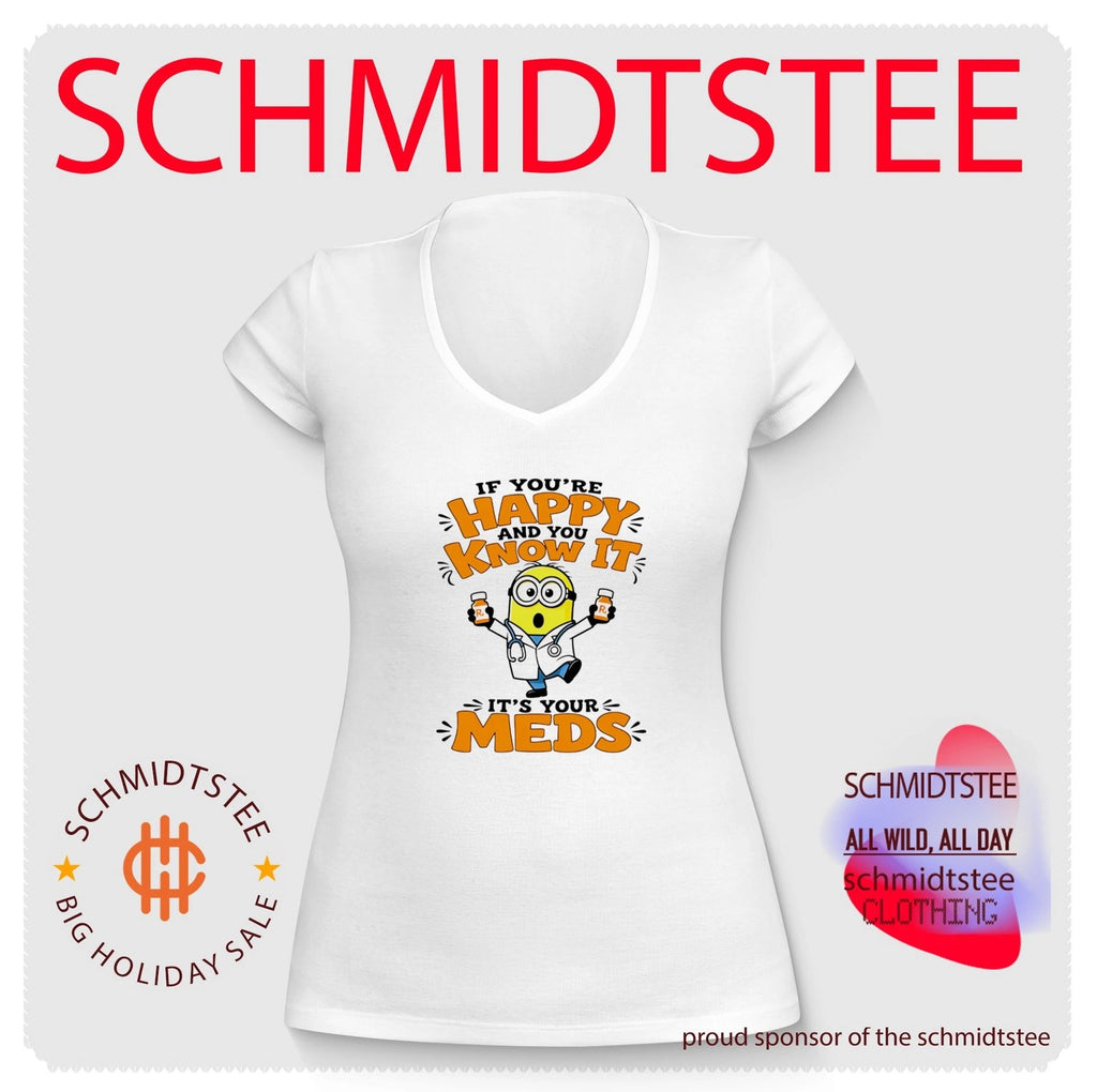 Minion Doctor If You’re Happy and You Know It It’s Your Meds shirt
