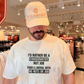 I_d Rather Be a Conservative Nut Job Than a Liberal With No Nuts or Job shirt
