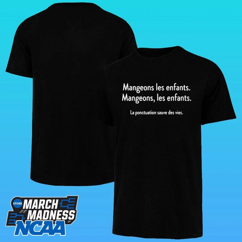 Mangeons Les Enfants La Ponctuation Sauve Des Vies Shirt