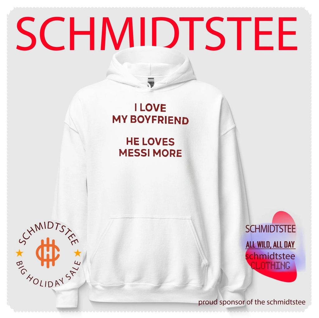 I Love My Boyfriend He Loves Messi More Shirt