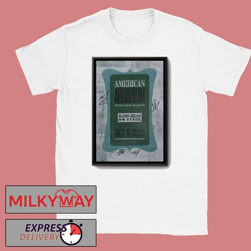 American Aquarium Oct 8 2025 Rams Head On Stage Annapolis Poster shirt