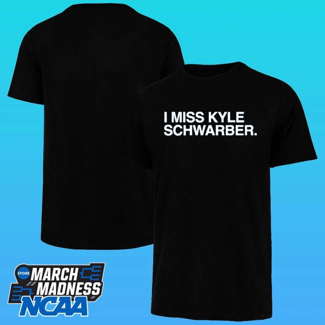 I Miss Kyle Schwarber Shirt