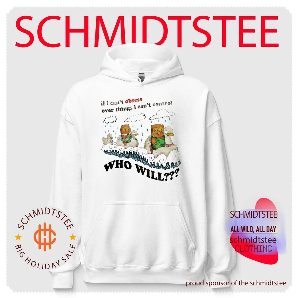If I Can’t Obsess over Things I Can’t Control Who Will shirt