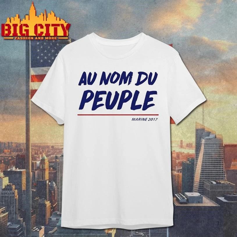 Marine Le Pen Francaise Au Nom Du Peuple Shirt