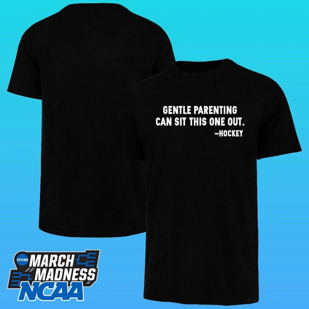 Gentle Parenting Can Sit This One Out Hockey Shirt