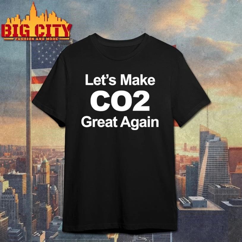 Let’s Make CO2 Great Again Graphic Shirt