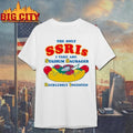 The Only SSRIs I Take Are Stadium Sausages Recklessly Ingested Hotdog Shirt
