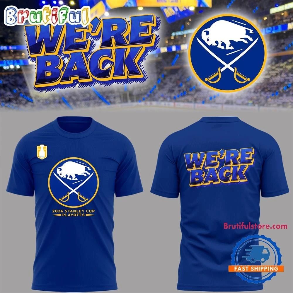Buffalo Sabres We’re Back Playoff 2026 Special 2 SIDE Shirt