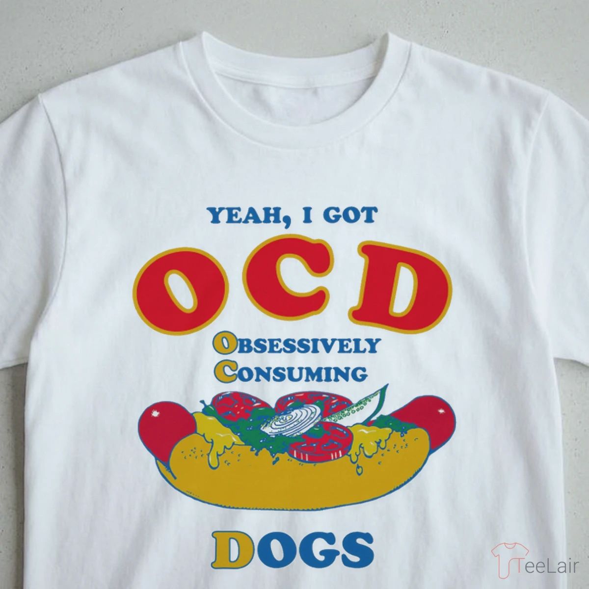 Yeah, I Got OCD, Obsessively Consuming Dogs Shirt