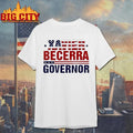 California Campaign Becerra Political 2026 Shirt