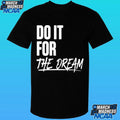 Renee Montgomery Do It For The Dream Shirt