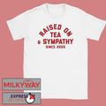 Bernard Fanning Raised On Tea & Sympathy T-Shirt