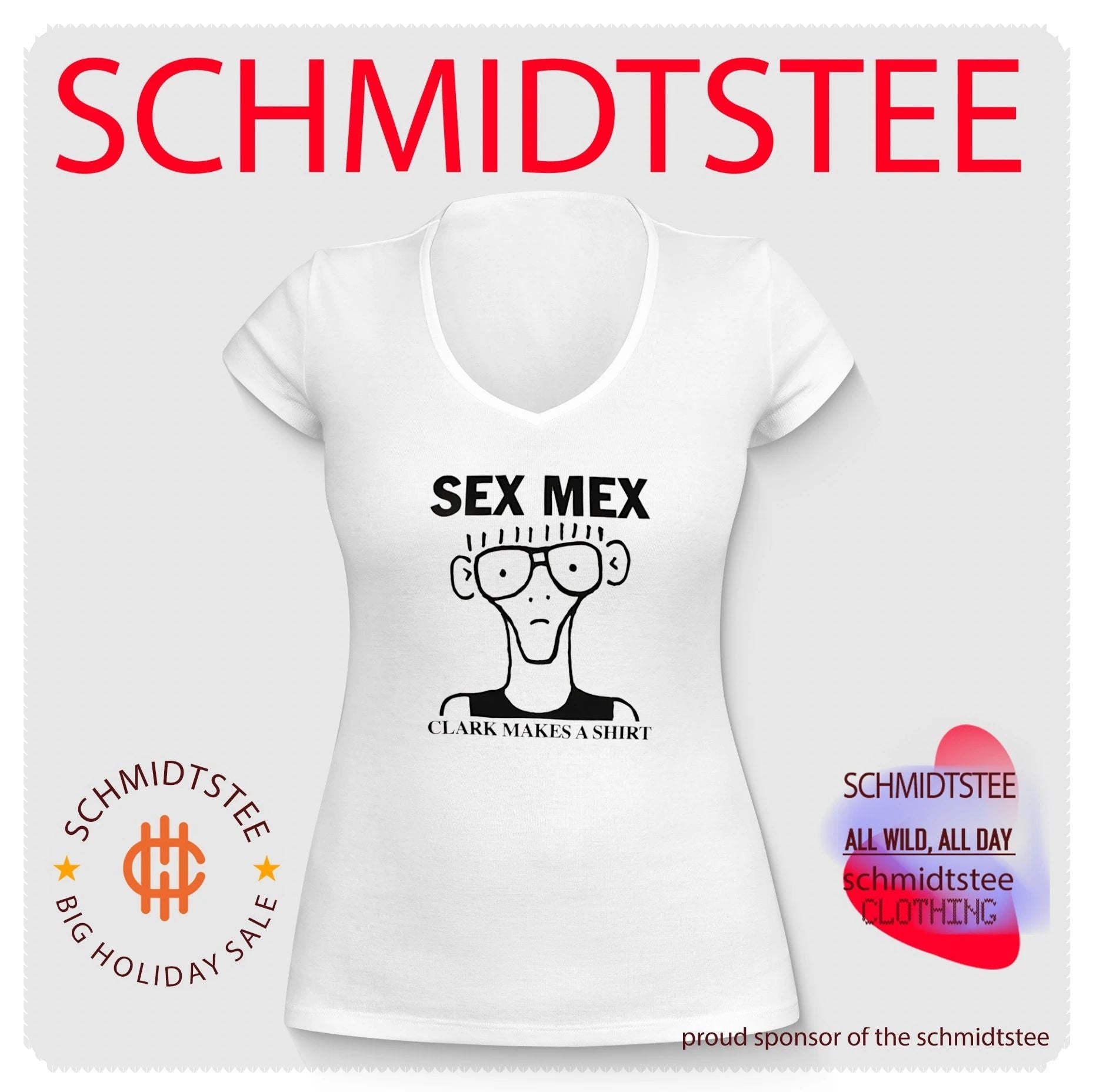 Sex Mex Clark Makes a Shirt Funny Cartoon shirt