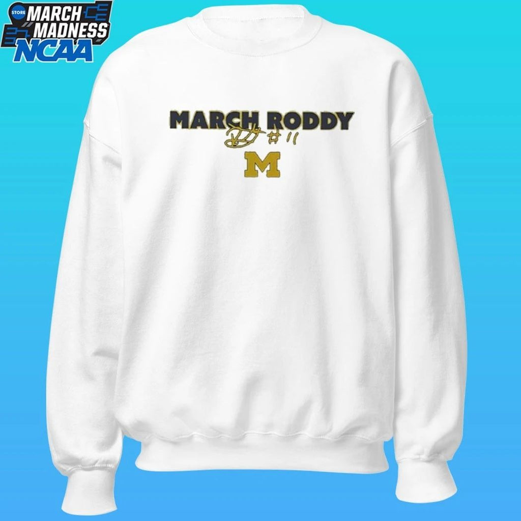 Michigan Wolverines March Roddy Signature 2026 Shirt