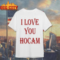 Abdurrahim Albayrak I Love You Hocam Shirt