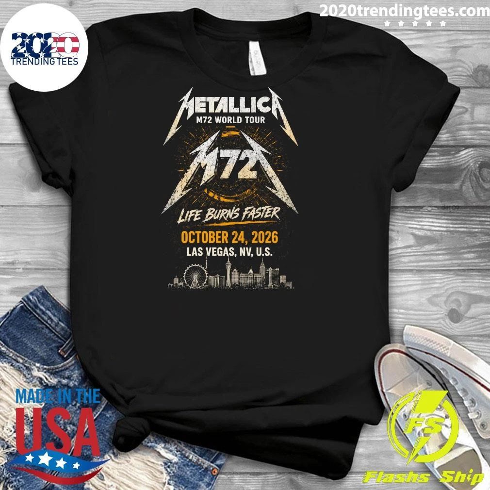 Metallica M72 World Tour Life Burns Faster October 24, 2026 Las Vegas, NV, U.S. Shirt