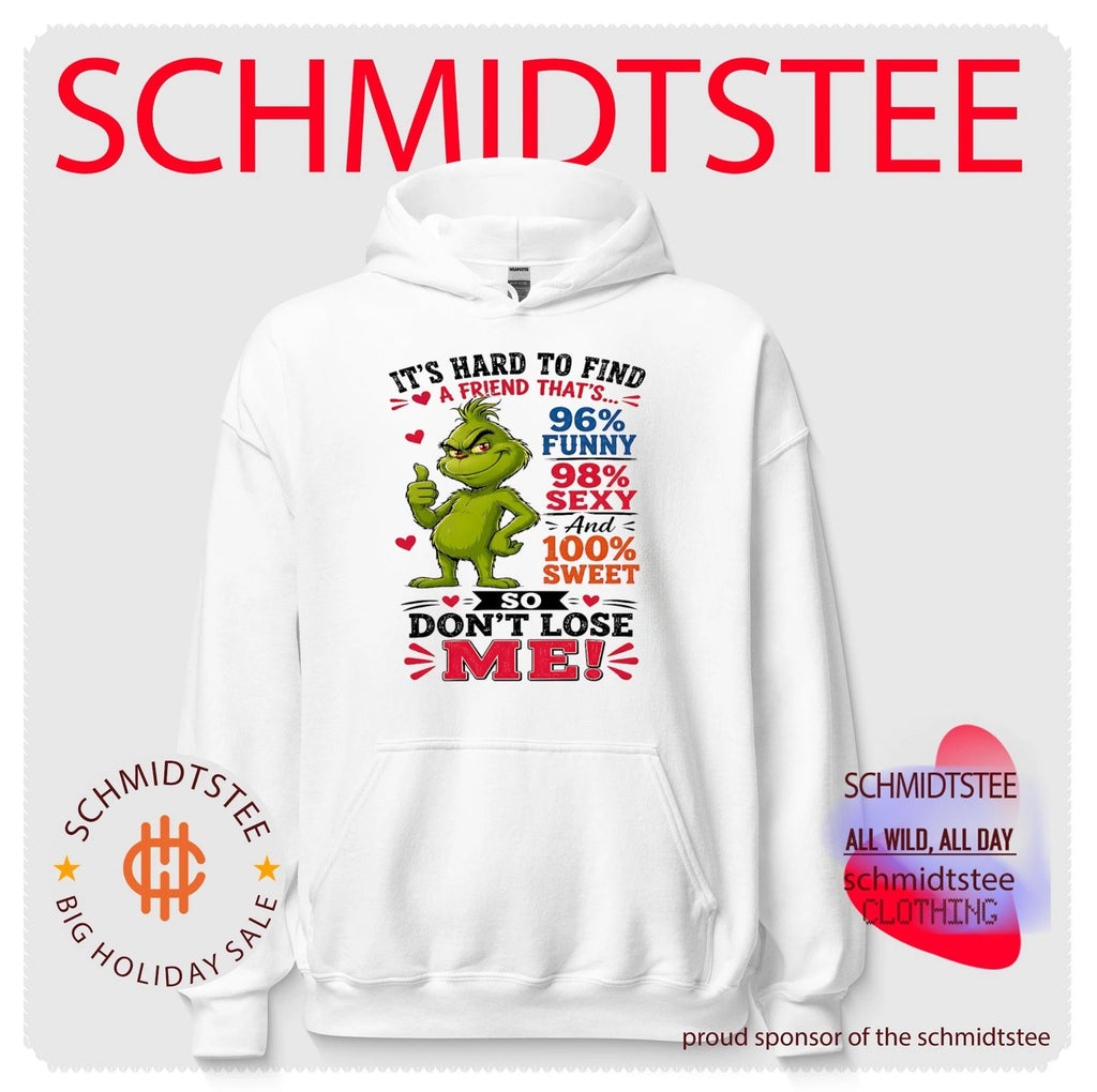 The Grinch Funny Sexy Sweet Friend Quote shirt