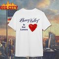Carter Faith Cherry Valley Is For Lovers Shirt