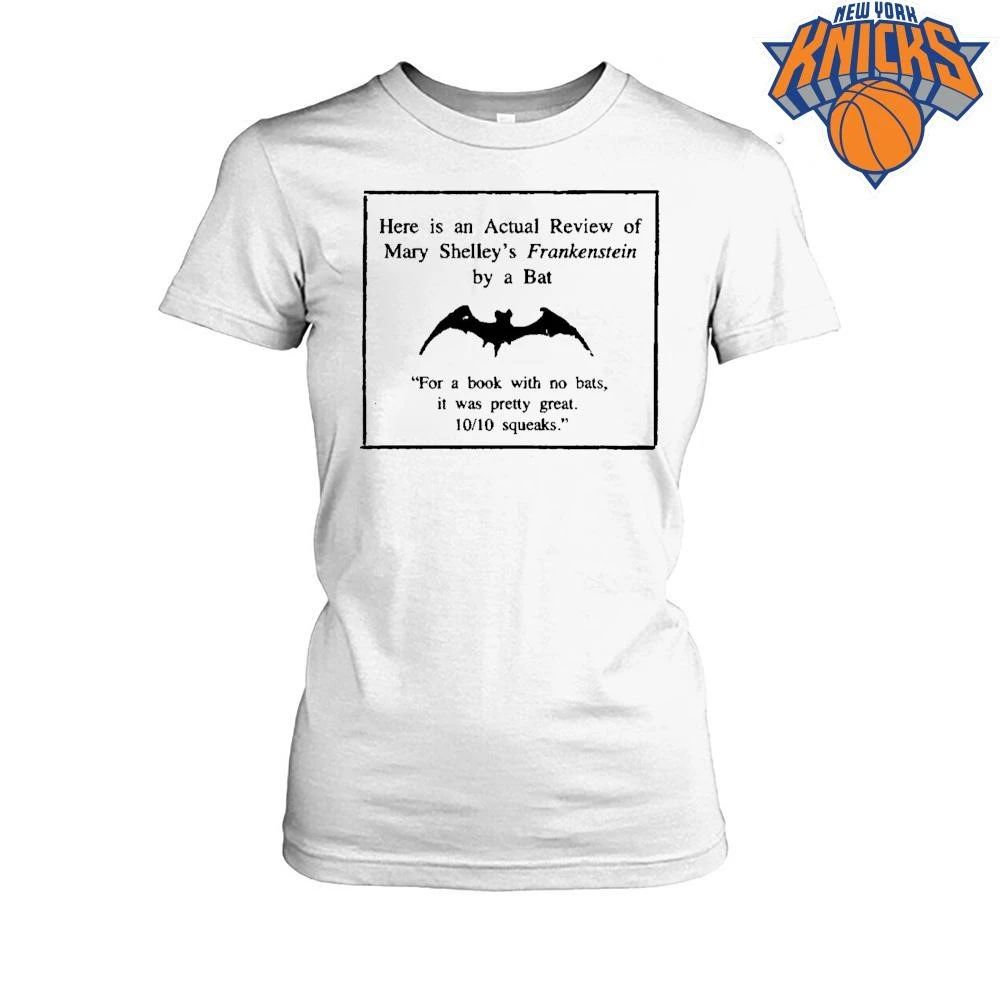 Mary Shelleys Frankenstein Actual Review By A Bat 10 10 Squeaks shirt