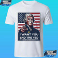 Thomas Jefferson I Want You To End The Fed Say No To Unelected Banking Monopolies Abolish The Federal Reserve Shirt