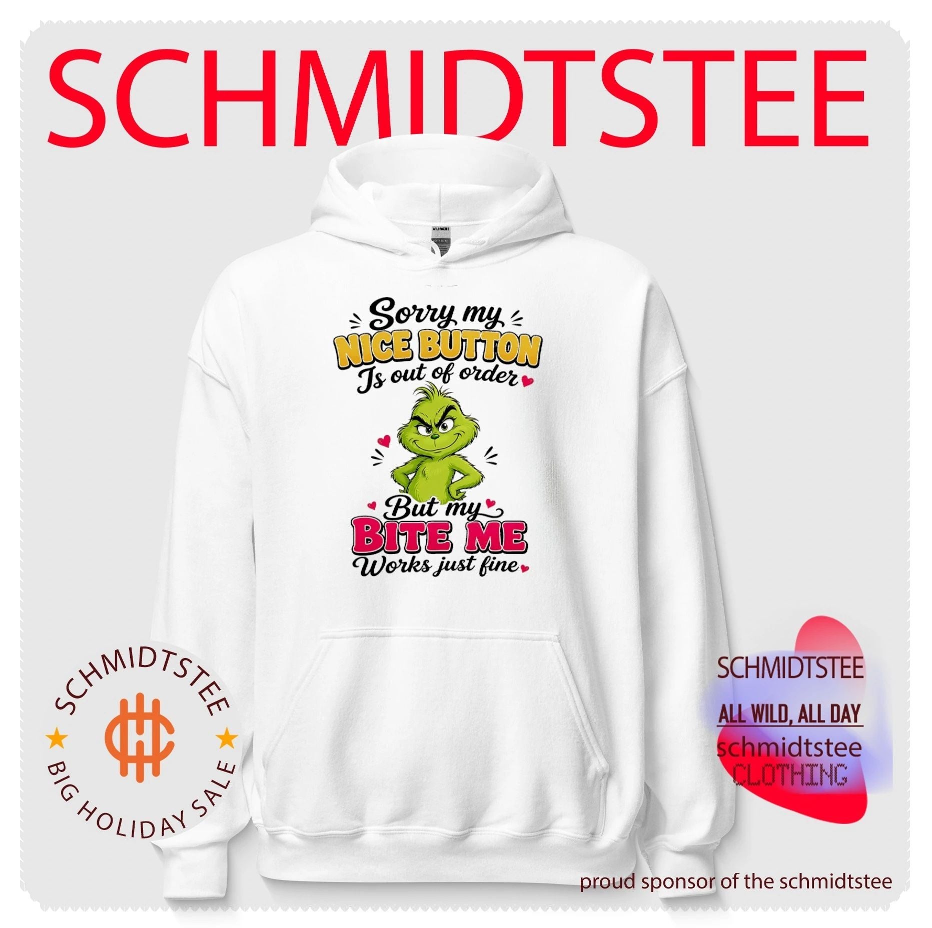 Grinch sorry my nice button is out of order but my bite me works just fine shirt