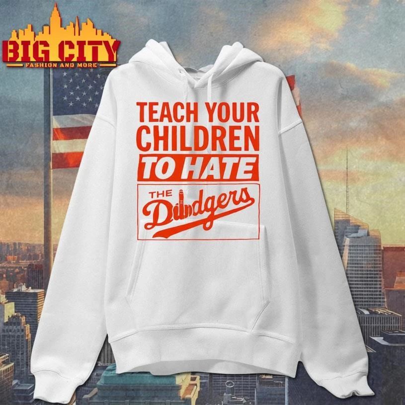 Teach Your Children To Hate The Dodgers Graphic Shirt
