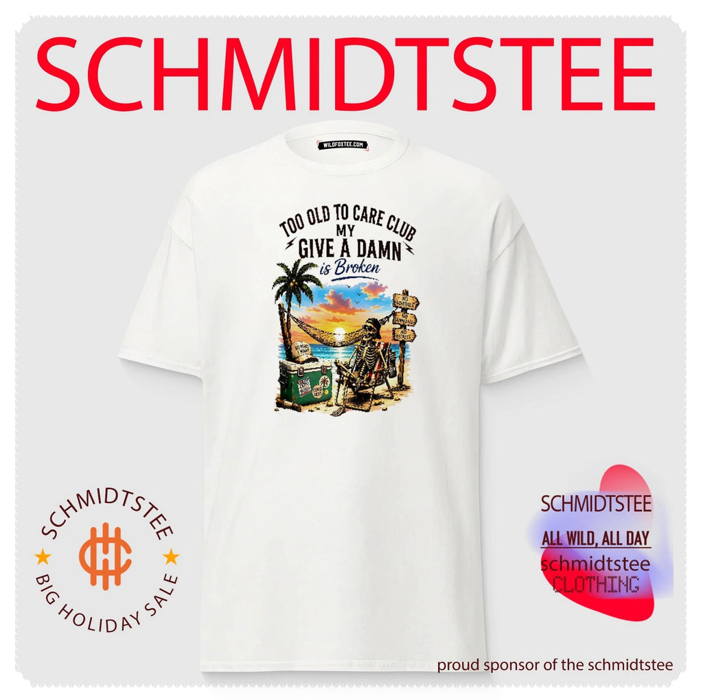 Too Old To Care Club Don’t Care My Give A Damn Is Broken Shirt