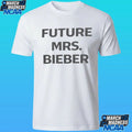 Future Mrs Bieber Coachella Shirt
