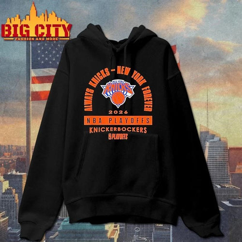 Always Knicks New York Forever 2026 Nba Playoffs Knickerbockers Shirt