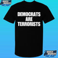Democrats Are Terrorists Shirt