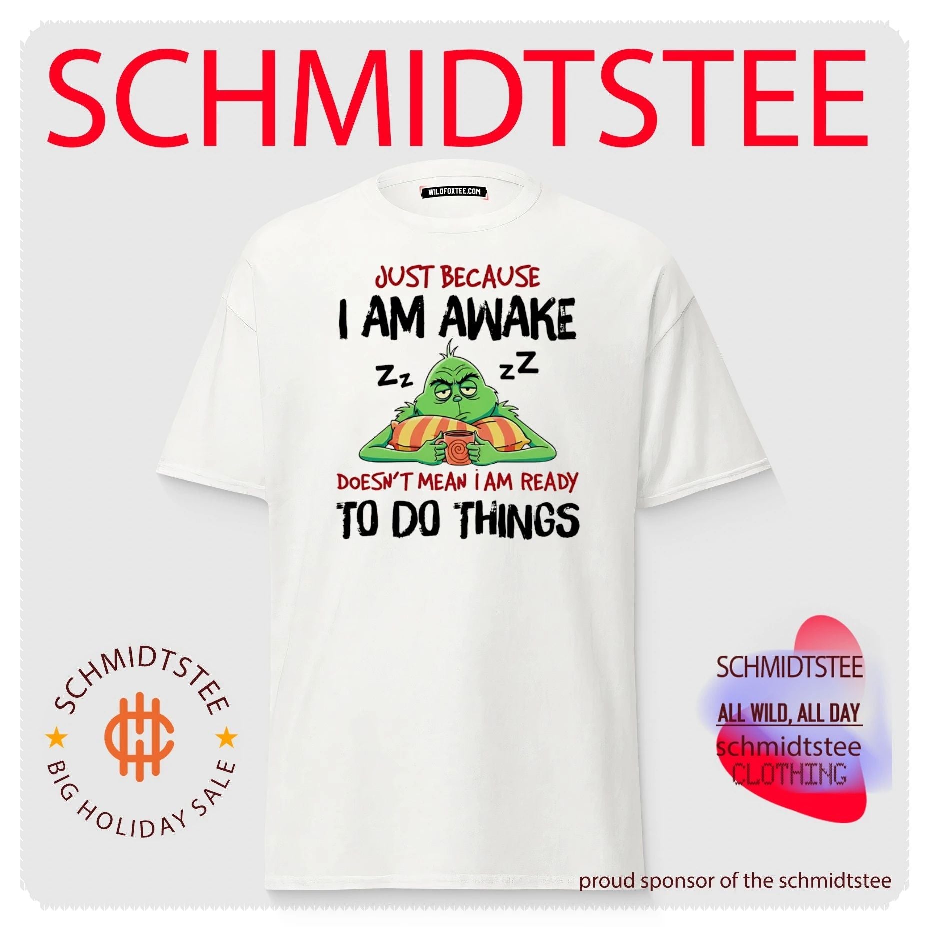 Grinch just because I am awake doesn’t mean I am ready to do things shirt