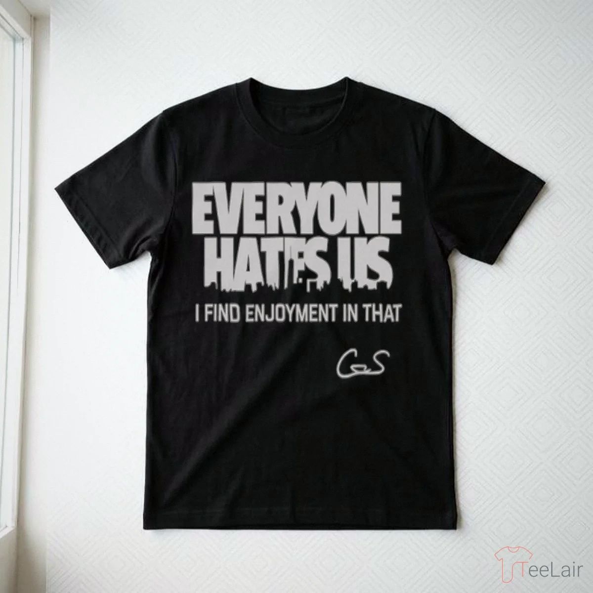 Cam Schlittler Everyone Hates Us I Find Enjoyment In That Shirt