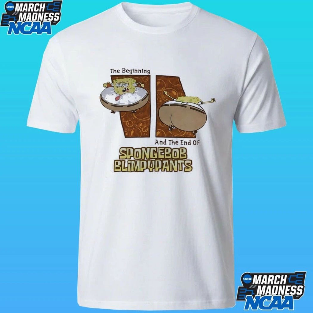 The Beginning And The End Of Spongebob Blimpy Pants Shirt