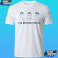 Joe Dombrowski Joe 3 Shirt