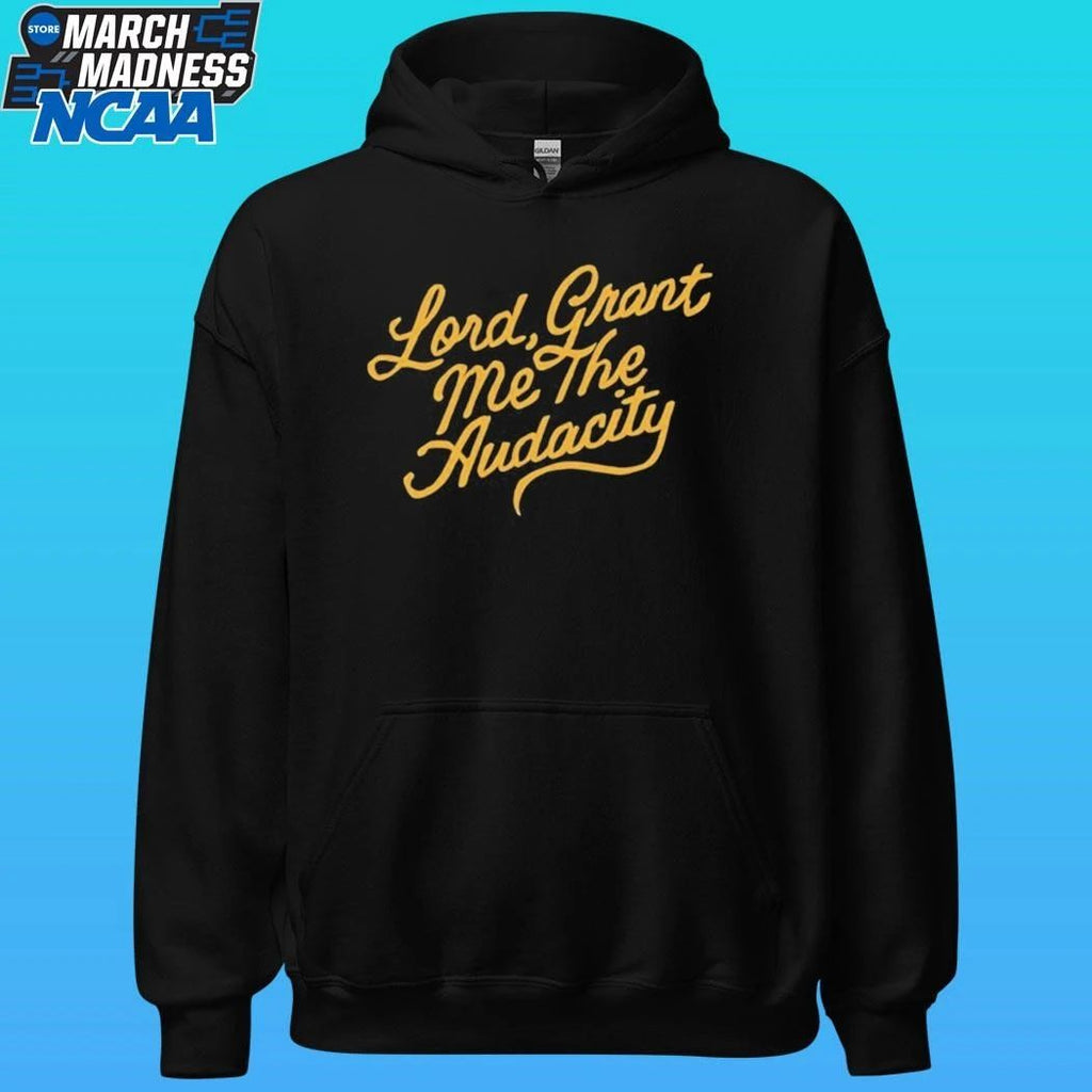 Lord Grant Me The Audaci Shirt