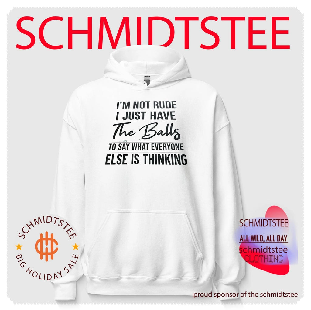 I’m Not Rude I Just Have the Balls to Say What Everyone Else Is Thinking shirt