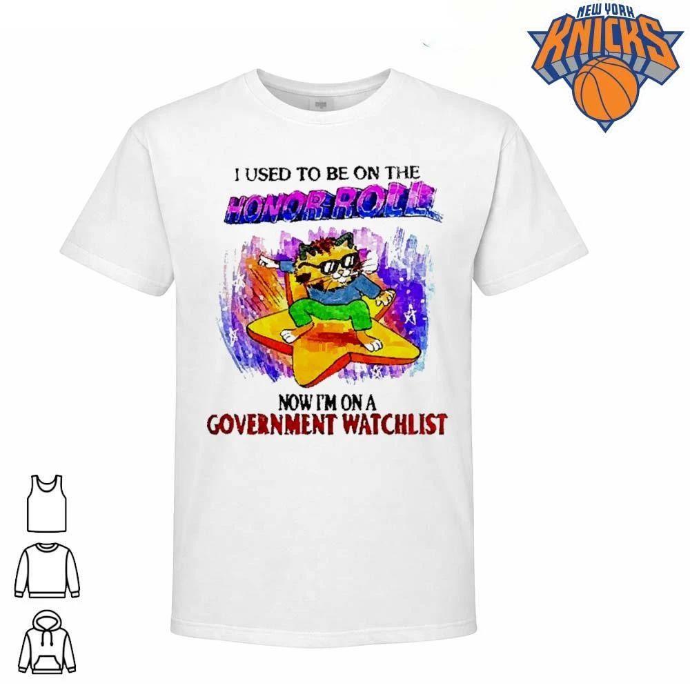 I Used to Be on the Honor Roll Now I’m on a Government Watchlist Cat shirt