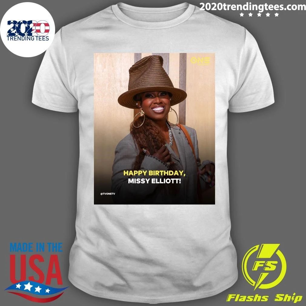 Happy Birthday to the Legendary Missy Elliott Shirt