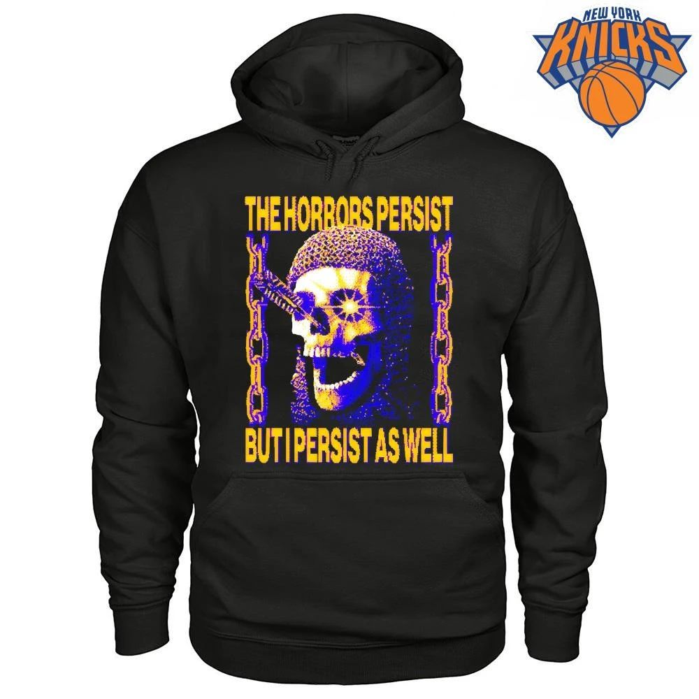 The Horrors Persist But I Persist As Well Skeleton Knight Chain Meme Shirt