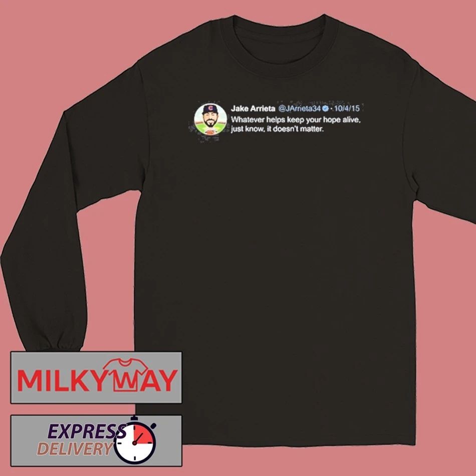 Jake Arrieta Tweet Shirt