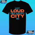 Get Loud Oklahoma City Playoffs 2026 Shirt