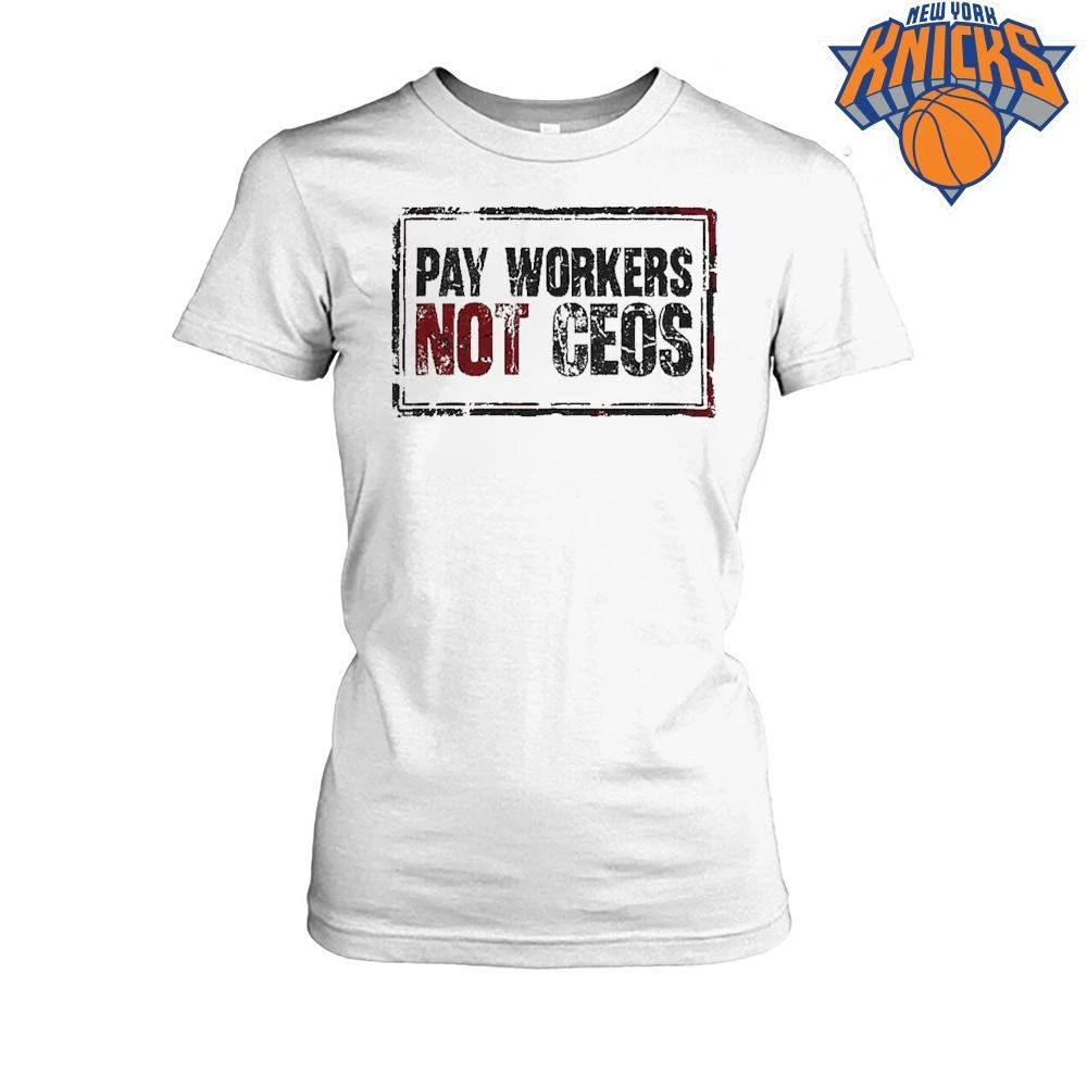 Pay Workers Not CEOs Distressed Slogan labor rights shirt